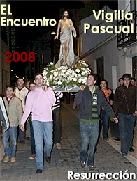 Vigilia Pascual y Procesi�n de El Encuentro